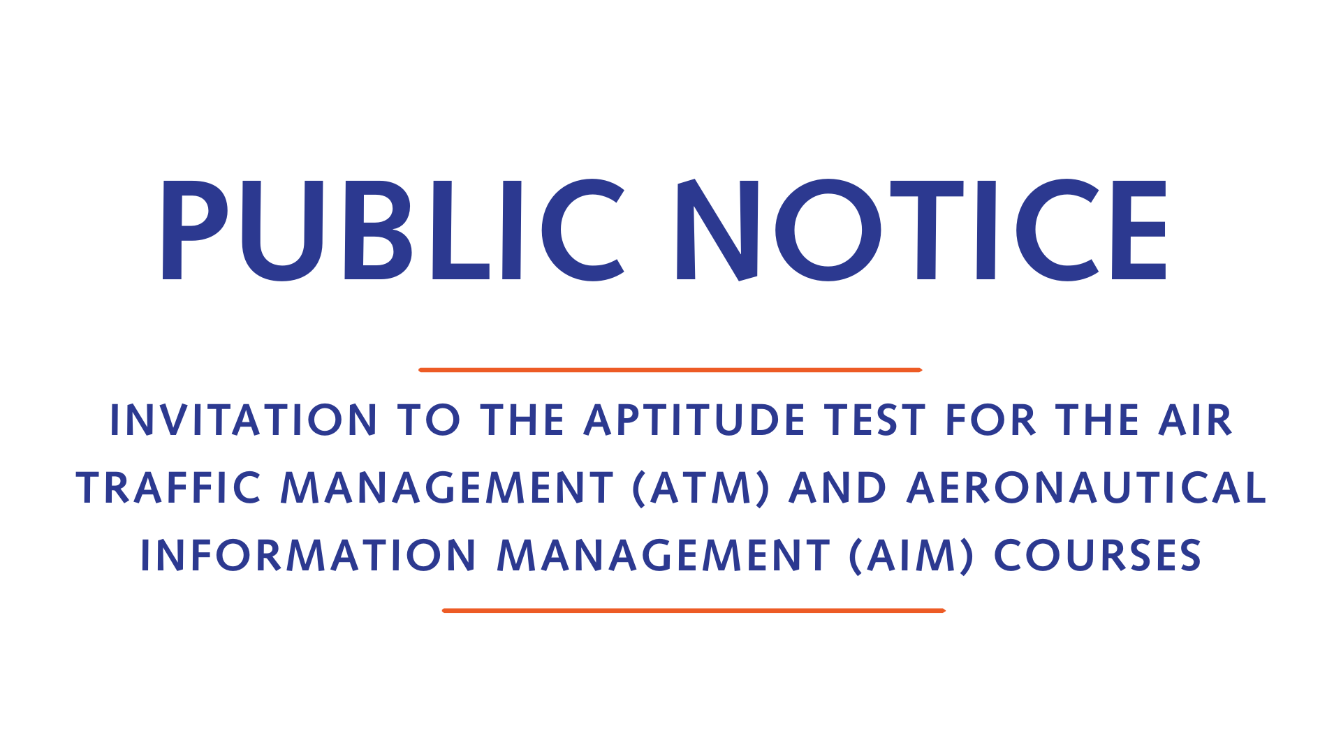 INVITATION TO THE APTITUDE TEST FOR THE AIR TRAFFIC MANAGEMENT (ATM) AND AERONAUTICAL INFORMATION MANAGEMENT (AIM) COURSES